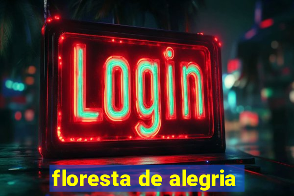 floresta de alegria