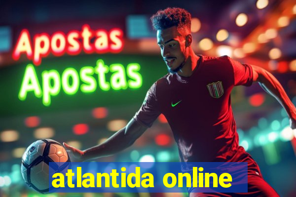 atlantida online