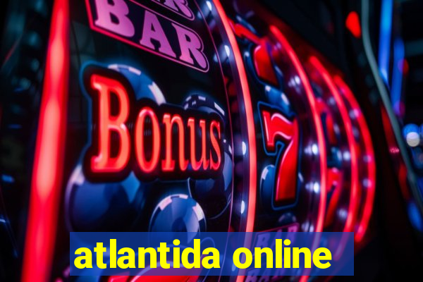 atlantida online