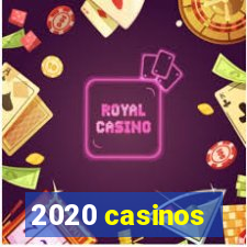 2020 casinos