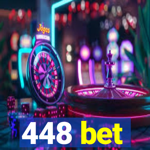 448 bet