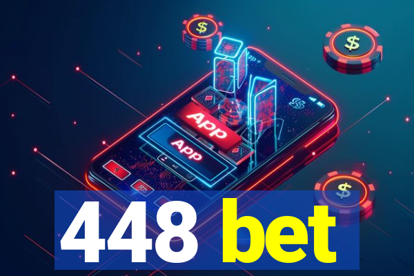 448 bet