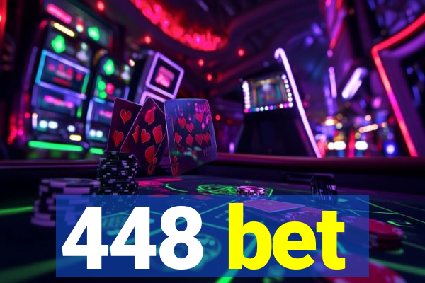 448 bet