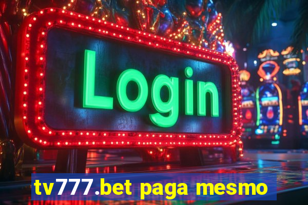 tv777.bet paga mesmo