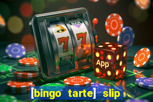 [bingo tarte] slip & stop 1988 part 1