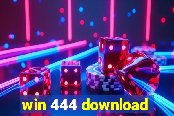 win 444 download