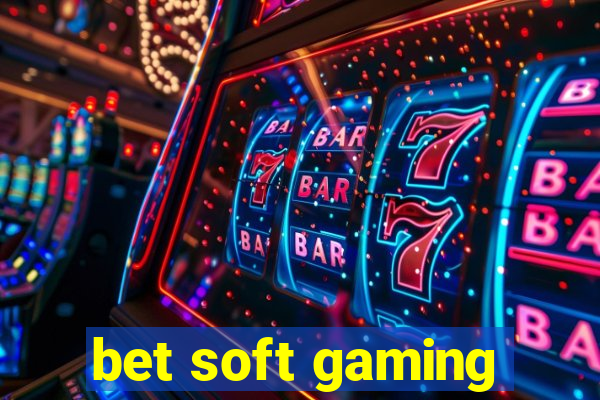 bet soft gaming