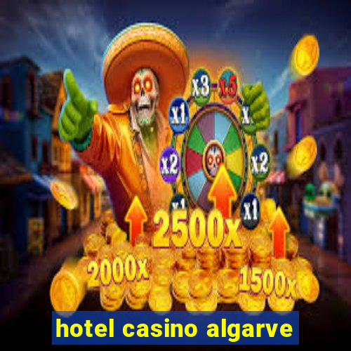 hotel casino algarve