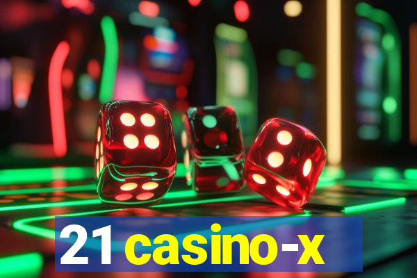 21 casino-x