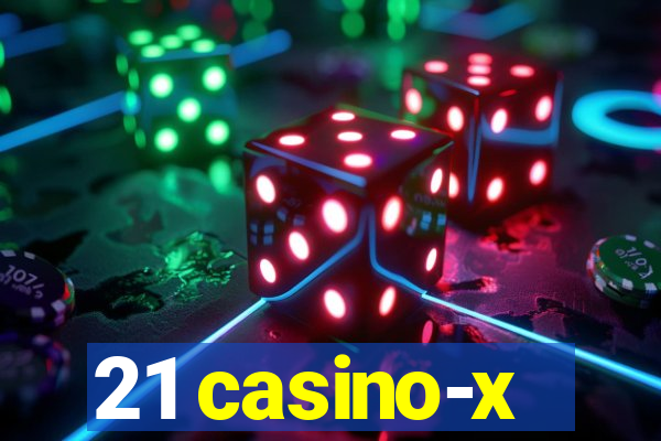 21 casino-x