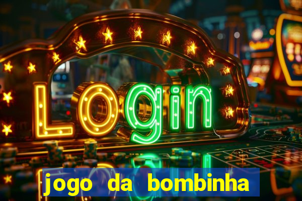 jogo da bombinha que ganha dinheiro