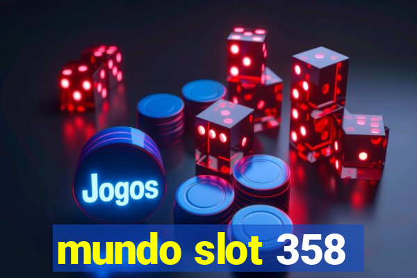 mundo slot 358