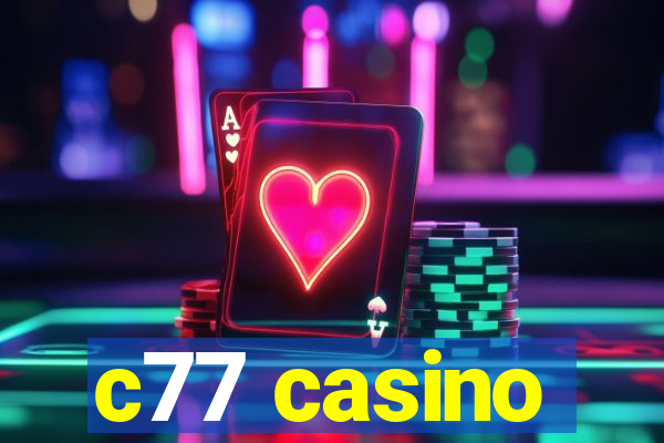 c77 casino