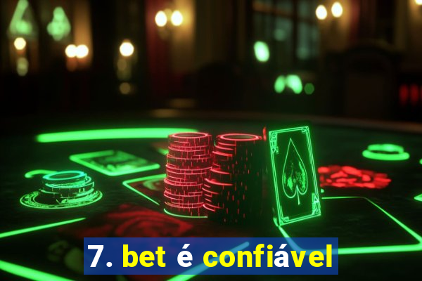 7. bet é confiável