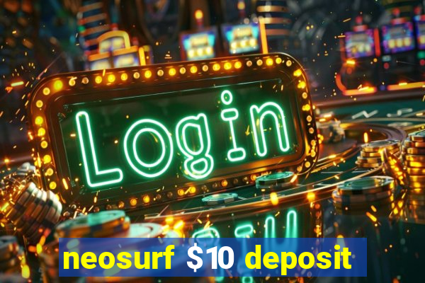 neosurf $10 deposit