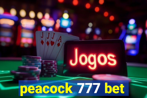 peacock 777 bet