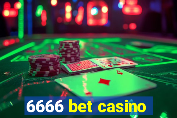 6666 bet casino