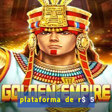 plataforma de r$ 5 jogo do tigrinho