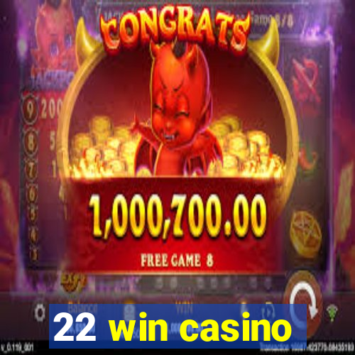 22 win casino