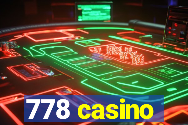 778 casino