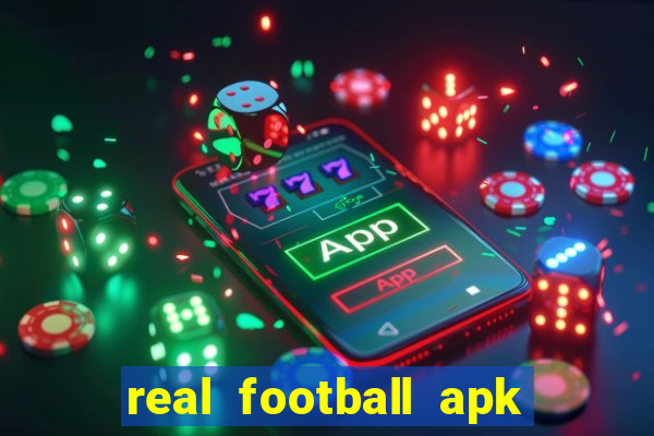 real football apk dinheiro infinito