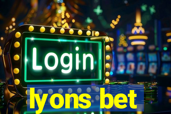 lyons bet