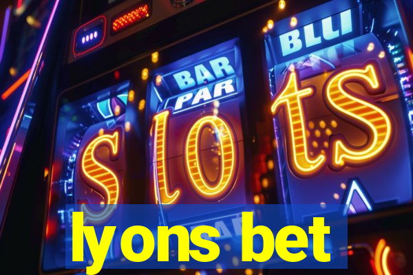 lyons bet