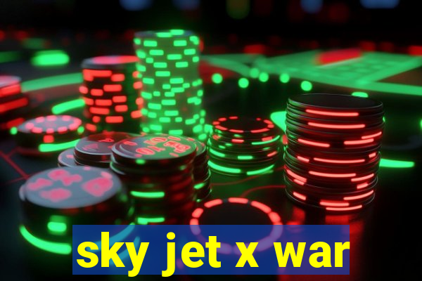 sky jet x war