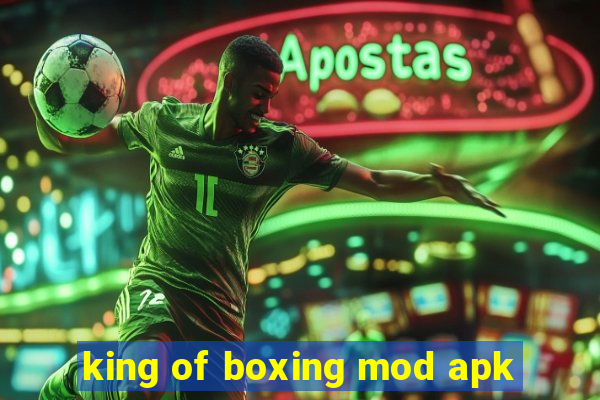 king of boxing mod apk