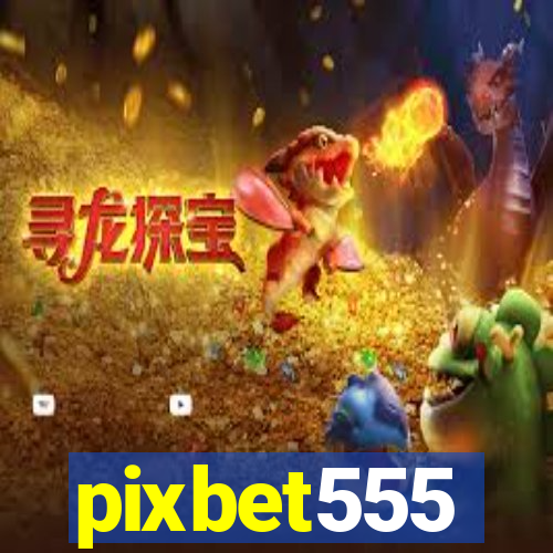 pixbet555