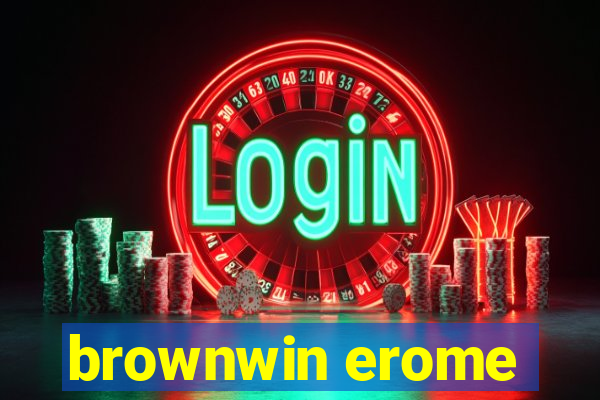 brownwin erome