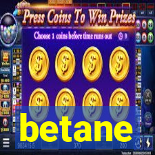 betane