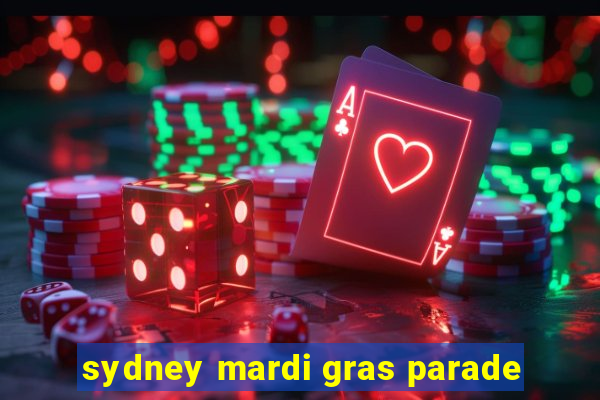 sydney mardi gras parade