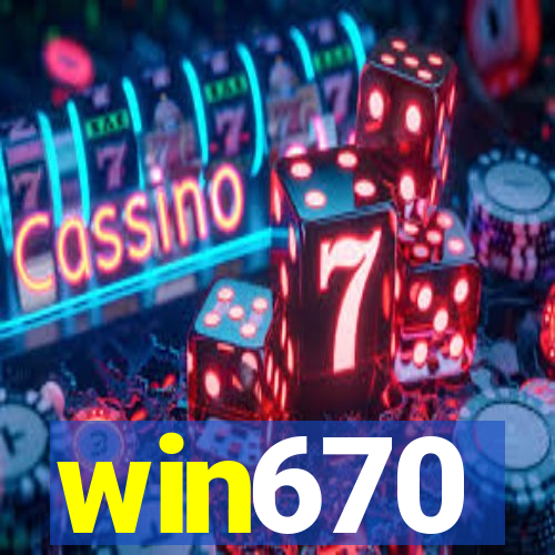 win670