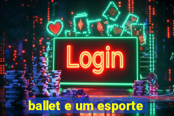 ballet e um esporte