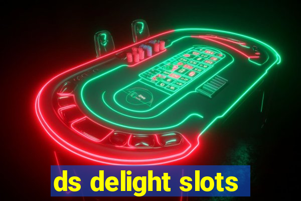 ds delight slots