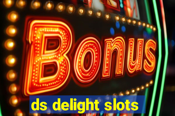 ds delight slots