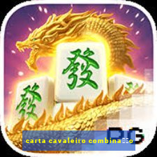 carta cavaleiro combina莽茫o