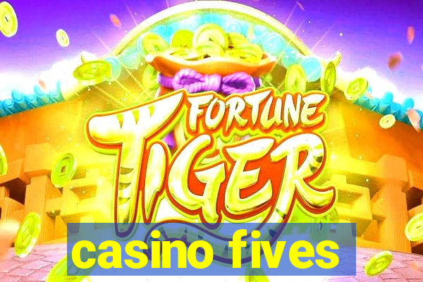 casino fives