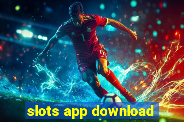 slots app download