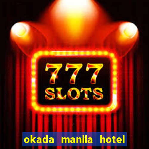 okada manila hotel and casino