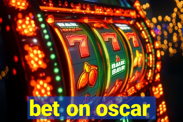 bet on oscar