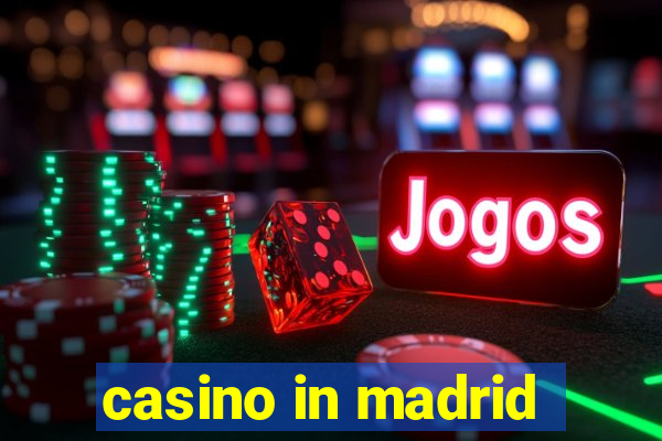 casino in madrid