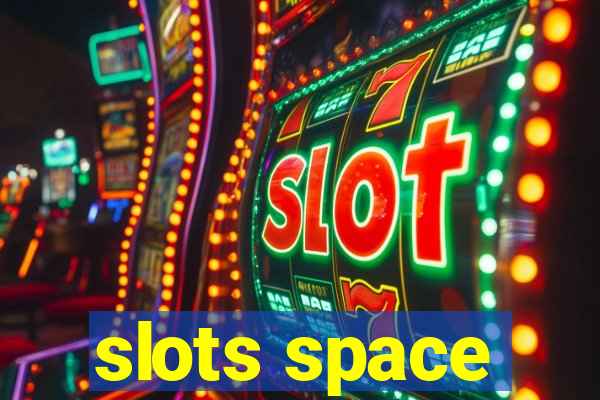 slots space