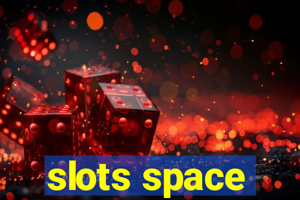 slots space