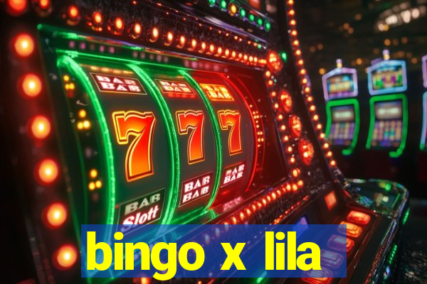 bingo x lila