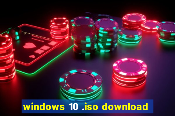 windows 10 .iso download