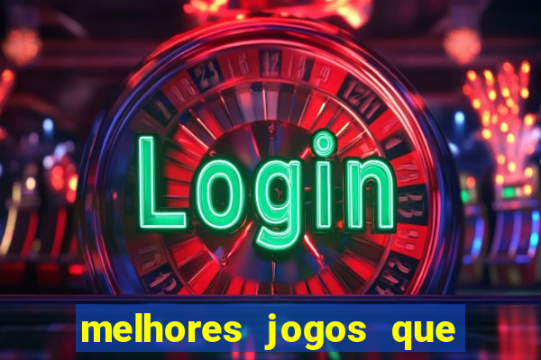 melhores jogos que ganha dinheiro de verdade