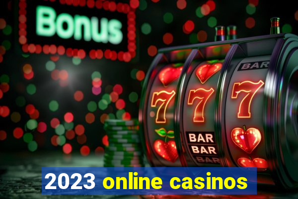 2023 online casinos