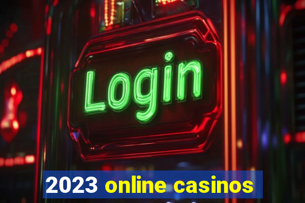 2023 online casinos